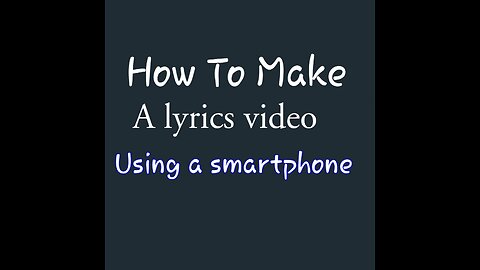 How to make lyrics video