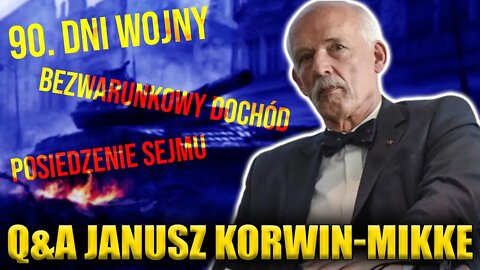 90. dni wojny na Ukrainie; Komisja Etyki; Posiedzenie Sejmu\\ Q&A Korwin-Mikke \\ Polska.LIVE