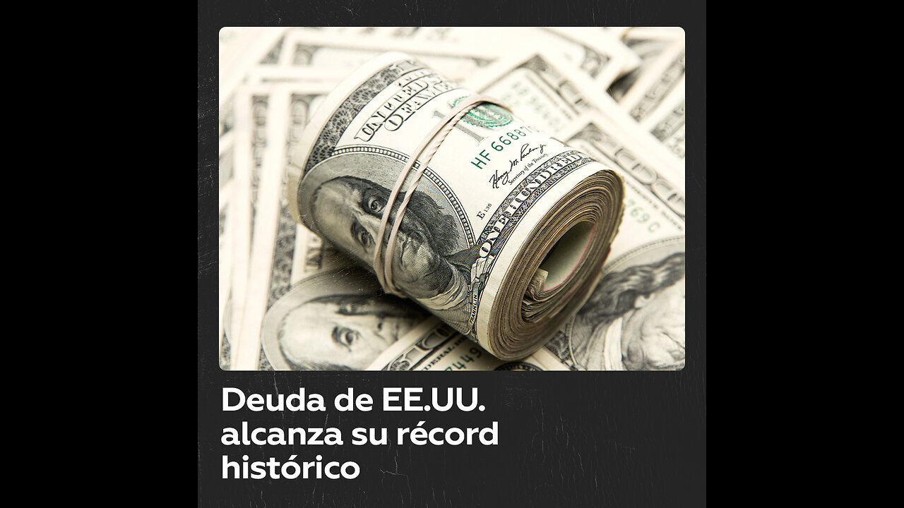 La deuda pública de EE.UU. supera los 33 billones de dólares por primera vez en la historia