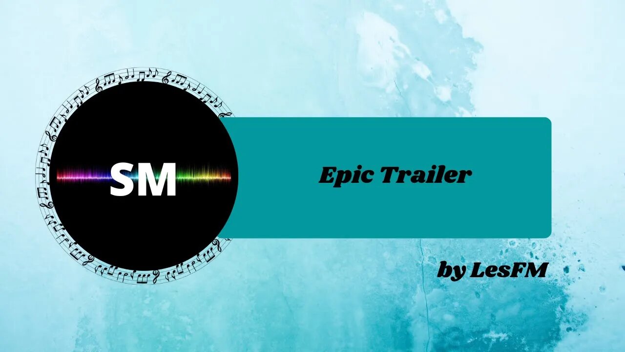 Epic Trailer by LesFM - No Copyright Music