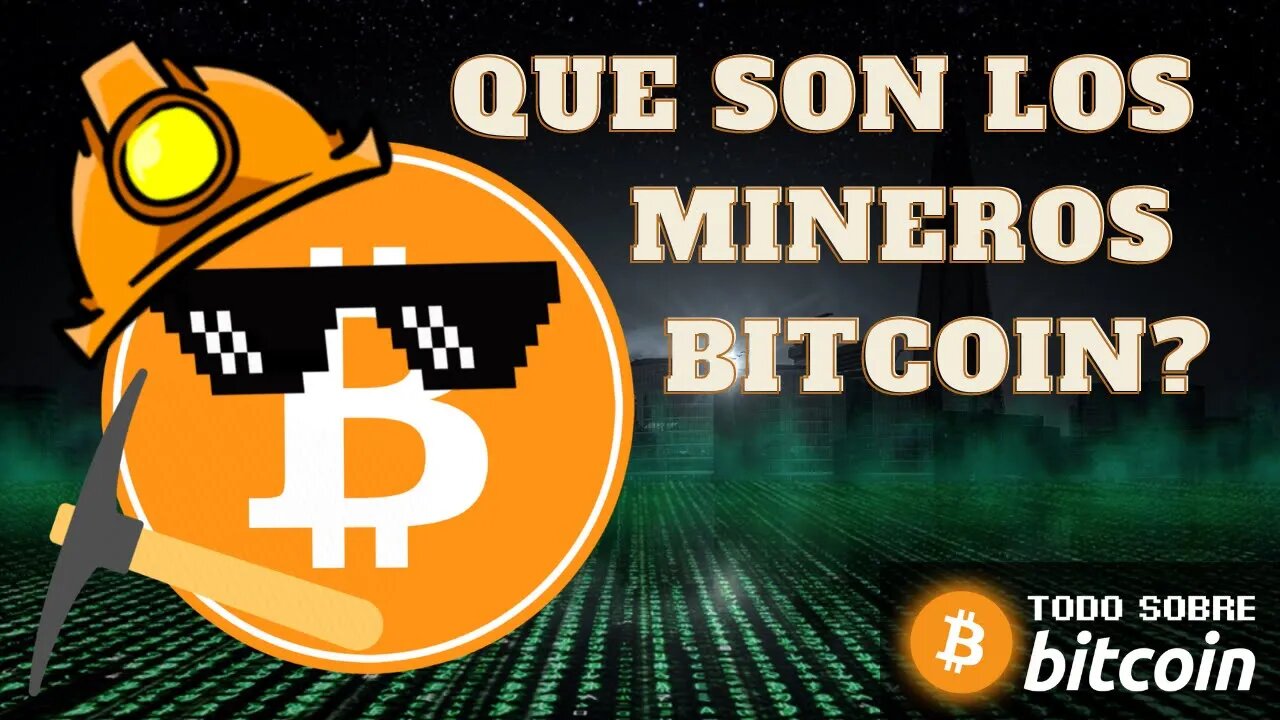Que son los mineros Bitcoin?