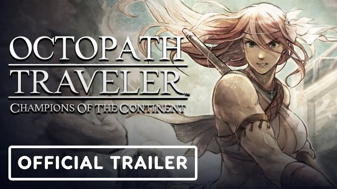 Octopath Traveler: Champions of the Continent - Official Gertrude Trailer