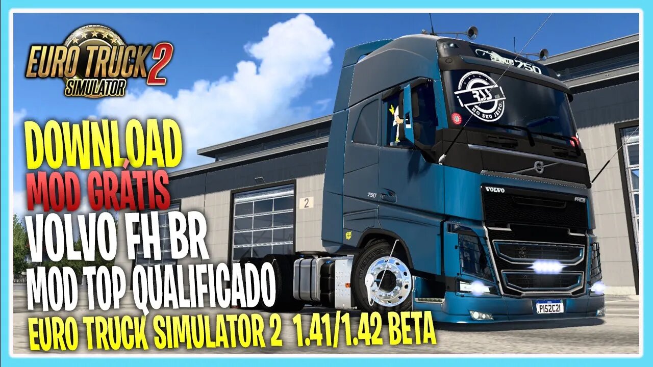 DOWNLOAD VOLVO FH BRASILEIRO QUALIFICADO PARA EURO TRUCK SIMULATOR 2 VERSÃO 1.42 1.41