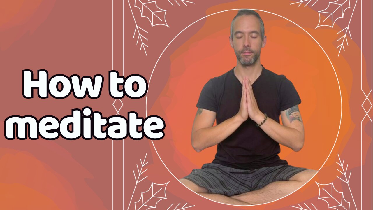 How to meditate - Beginner's guide with practice