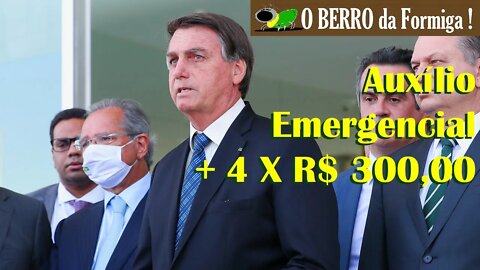 Mais quatro parcelas de R$ 300,00 - Auxílio Emergencial