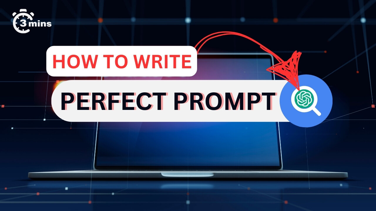 How to Write Perfect ChatGPT Prompts for Better AI Results in 3 Minutes!