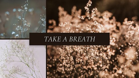 Take a breath