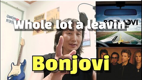 [Reaction] Whole lot a leavin' / Bonjovi