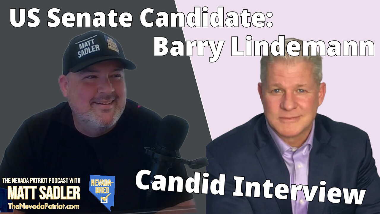 US Senate Candidate Barry Lindemann joins The Nevada Patriot Podcast