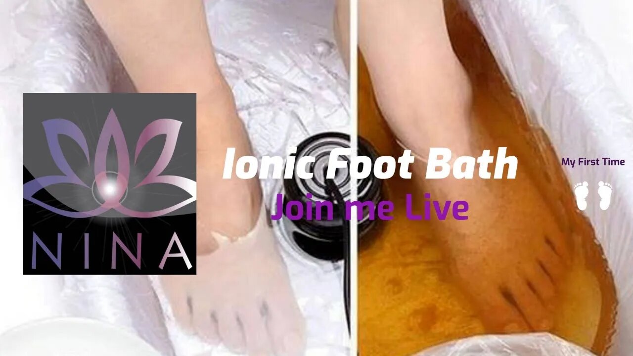 SPECIAL LIVE STREAM- JOIN ME LIVE AS I TRY THE IONIC FOOT DETOX BATH FOR THE FIRST TIME