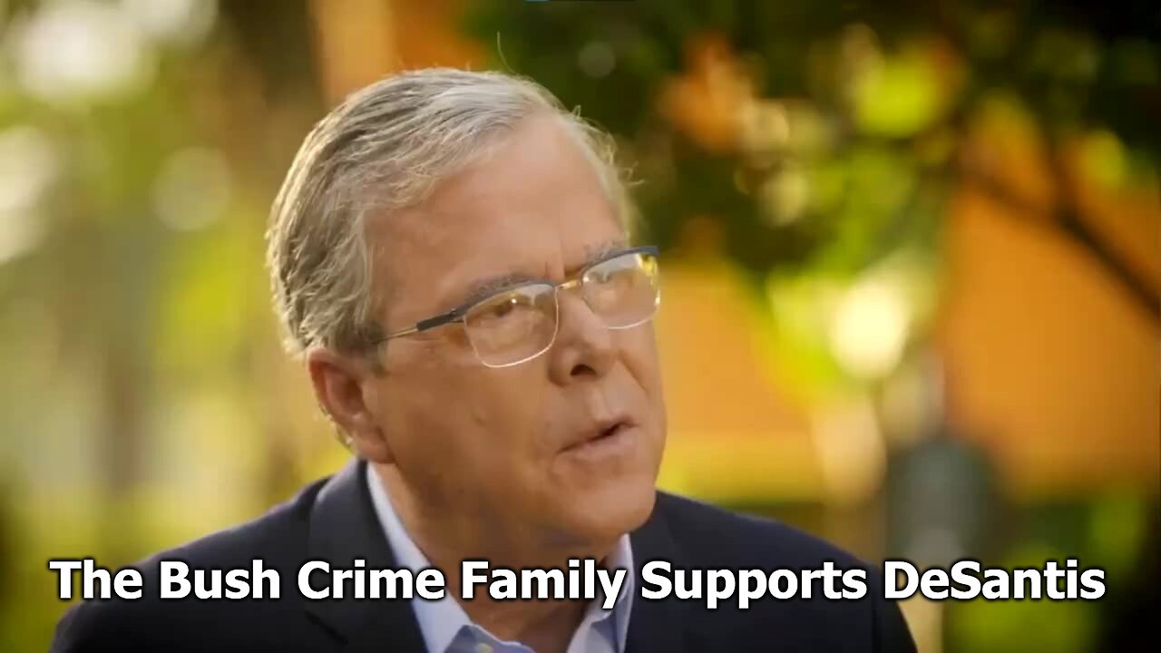 The Bush Crime Family Supports DeSantis