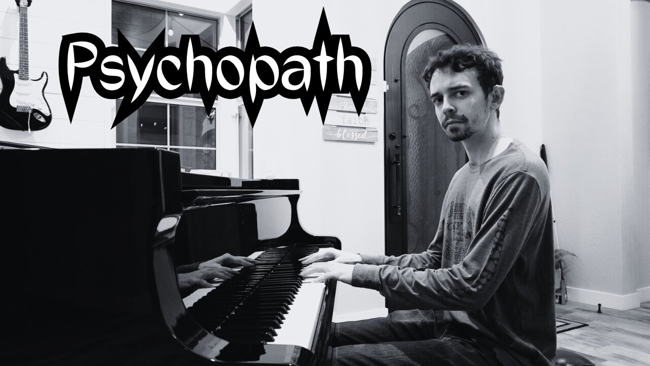 "Psychopath" - Piano Improvisation #3