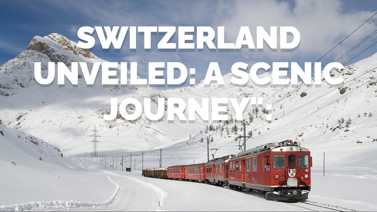 Switzerland Unveiled A Scenic Journey || Exploring Switzerland ||