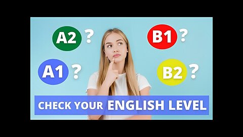 What's your English level? Take this test!
