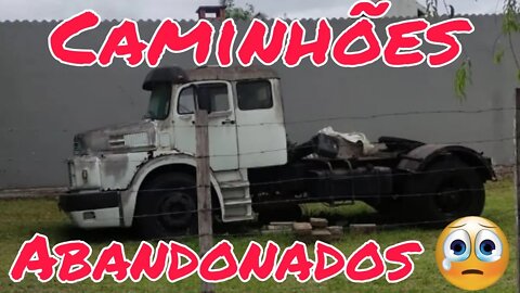 Ep.217 🚚 Caminhões Abandonados Repousando Brasil