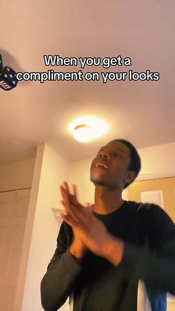 When You Get A Compliment On Your Looks