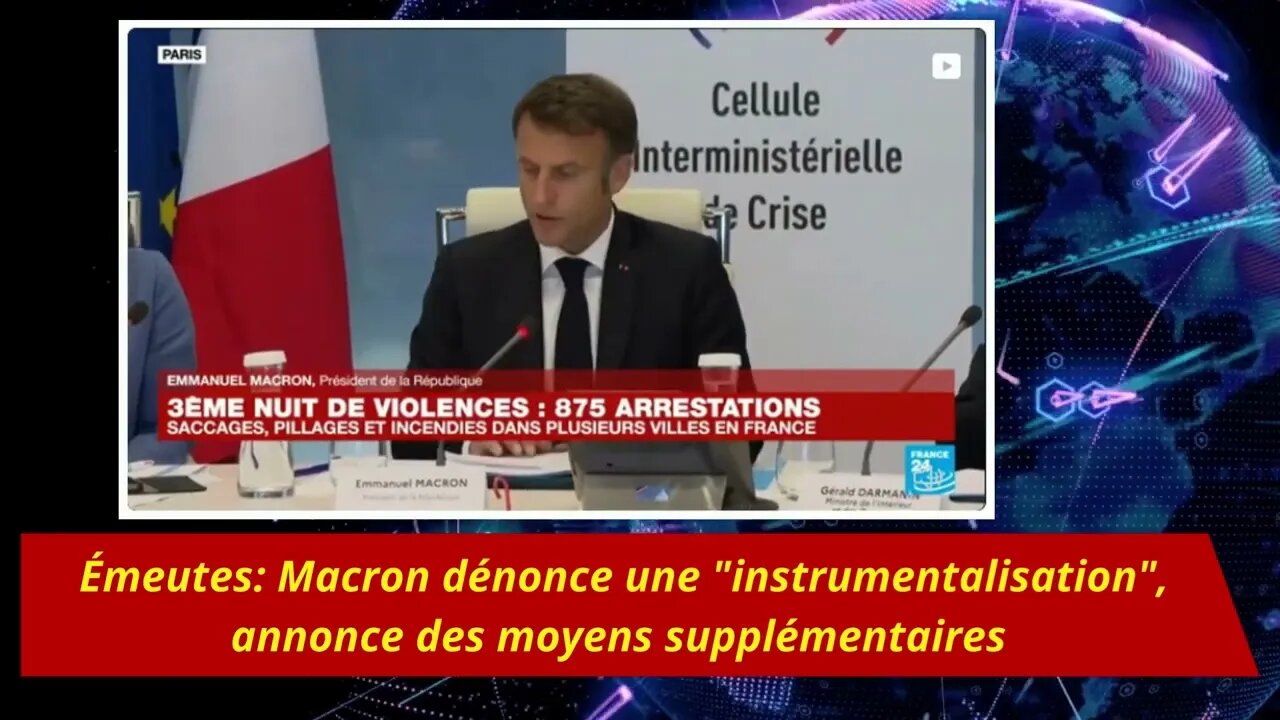 Émeutes: Macron dénonce une "instrumentalisation", annonce des moyens supplémentaires