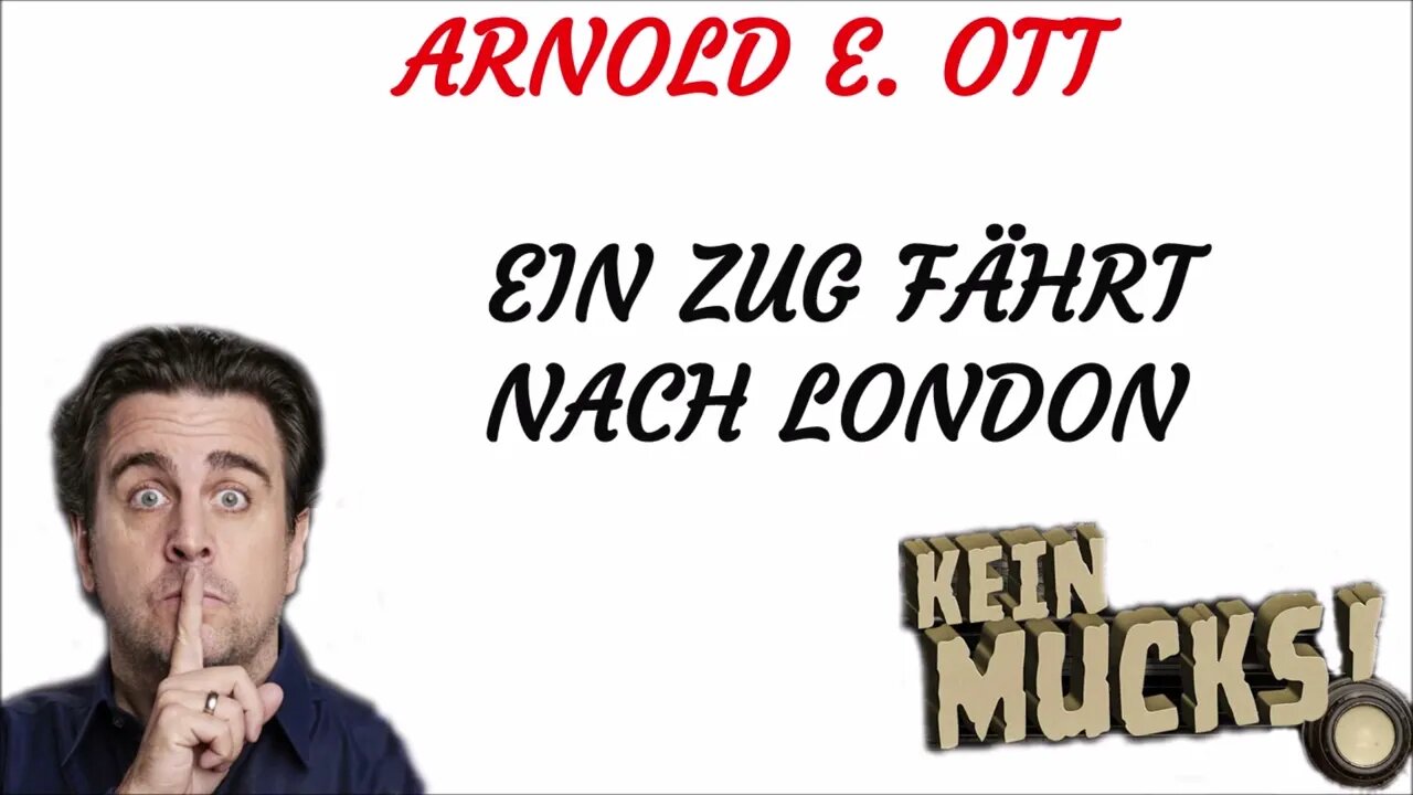 KRIMI Hörspiel - KEIN MUCKS - Arnold E. Ott - Ein Zug fährt nach London