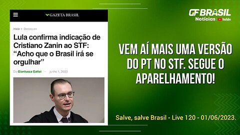 GF BRASIL Notícias - Atualizações das 21h - quinta-feira patriótica - Live 120 - 01/06/2023!