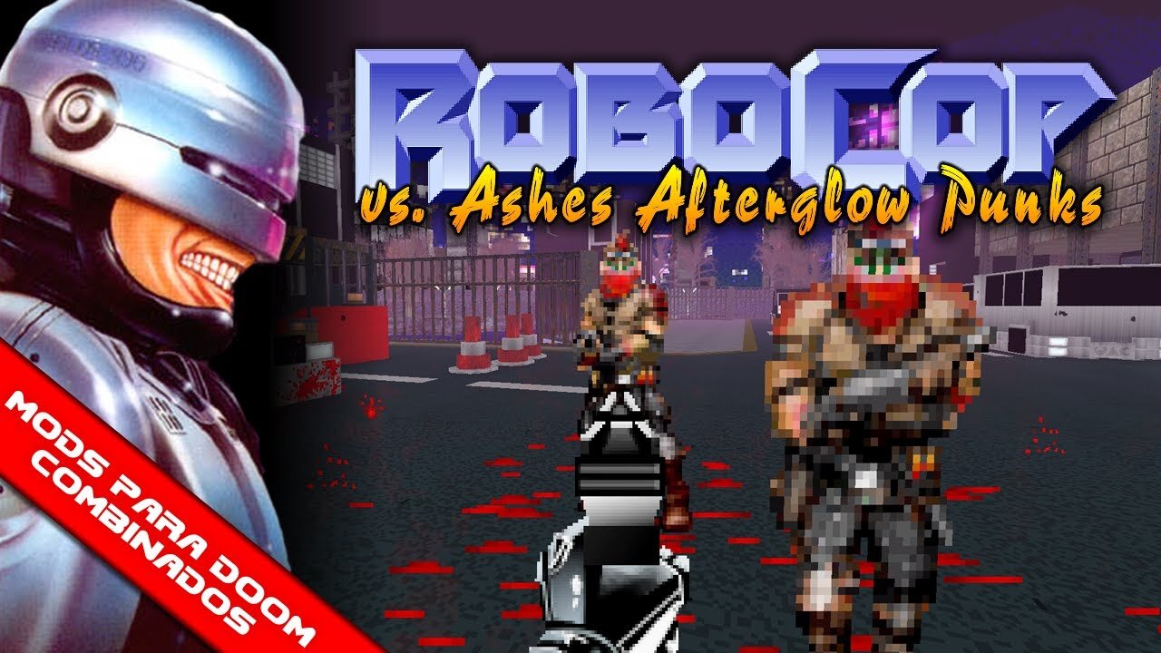 [Mods para Doom Combinados] RoboCop vs. Punks do Ashes Afterglow