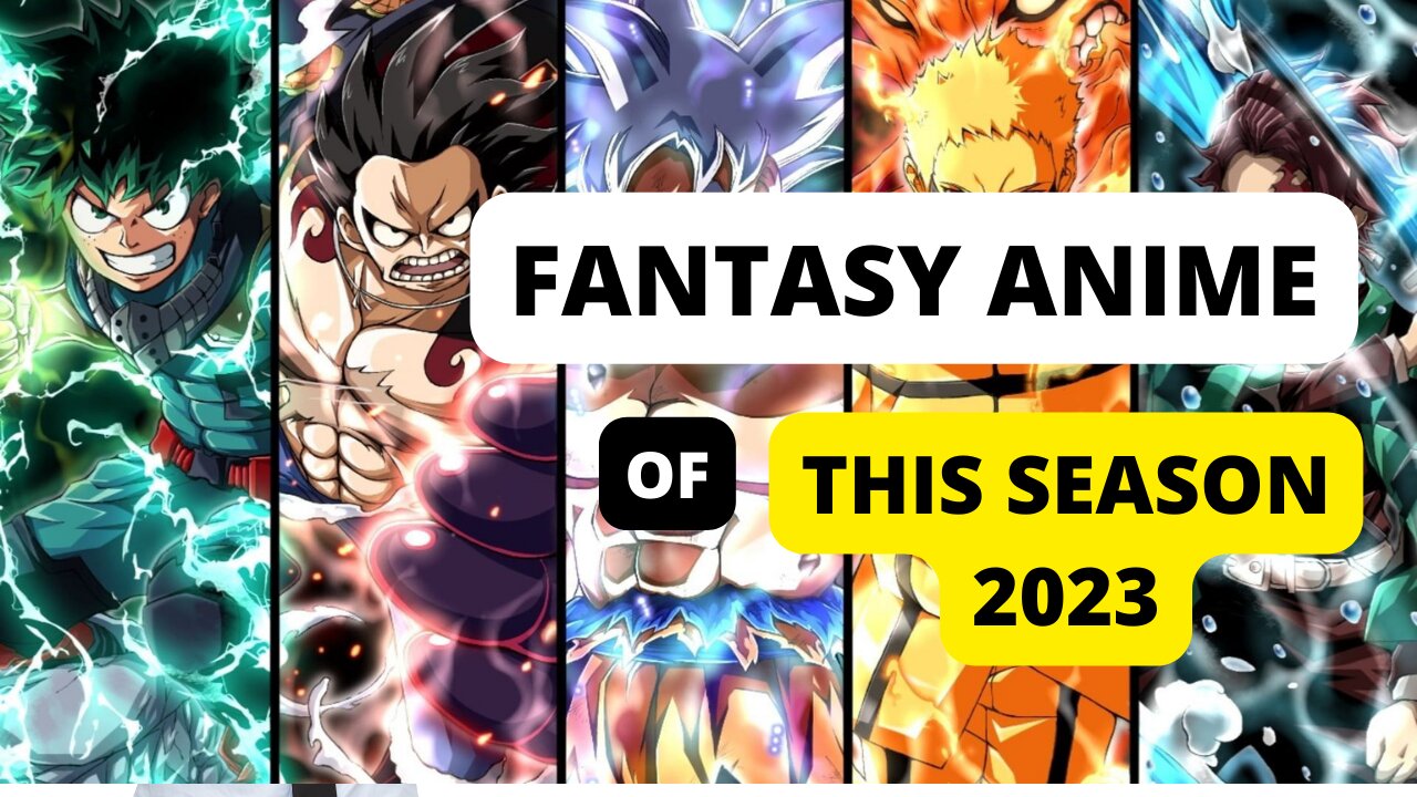 This Season's Fantasy Anime