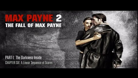 Max Payne 2 - The Fall of Max Payne - Part1 Chapter6and7