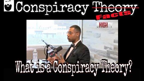 What is a Conspiracy Theory?