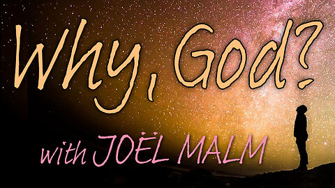 Why, God? - Joel Malm on LIFE Today Live