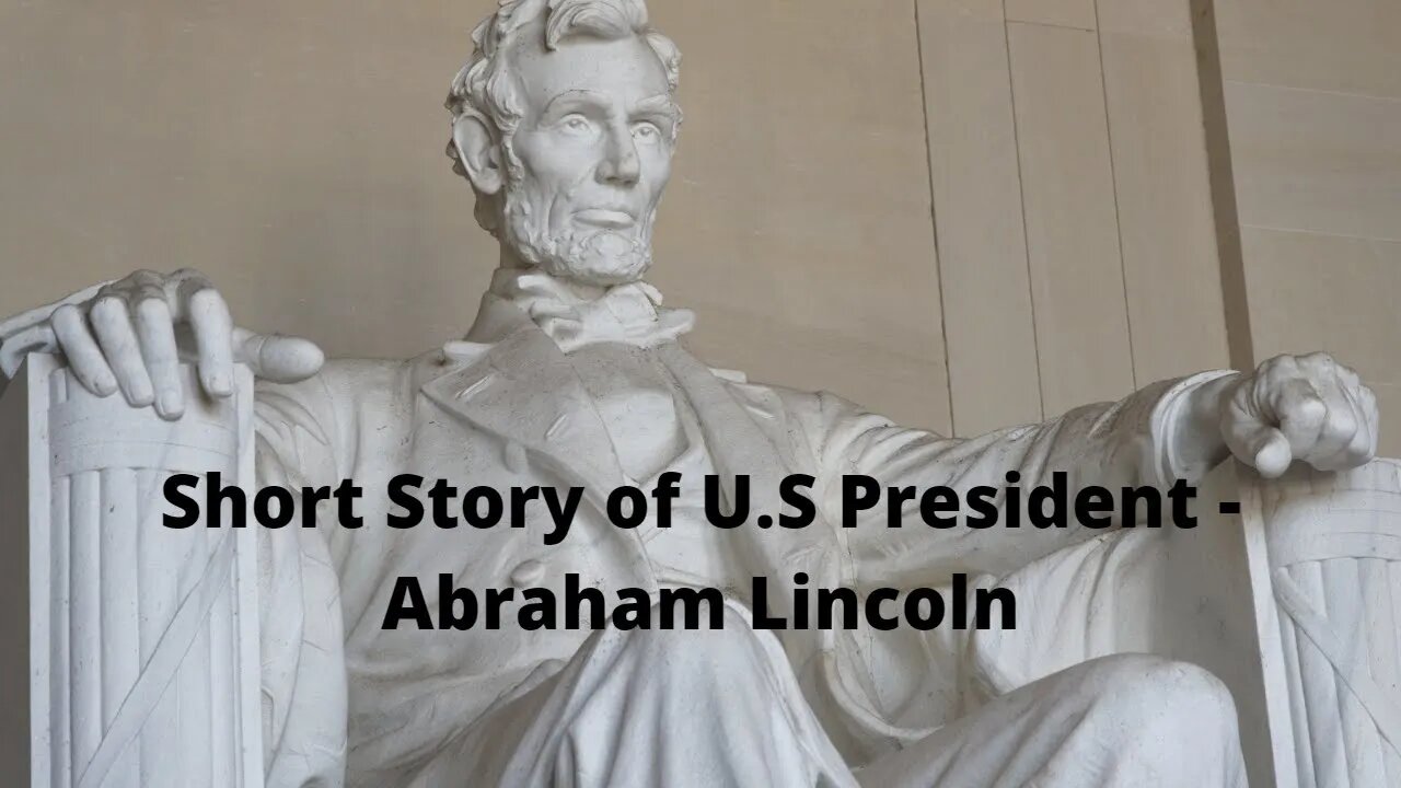 Short story of Abraham Lincoln