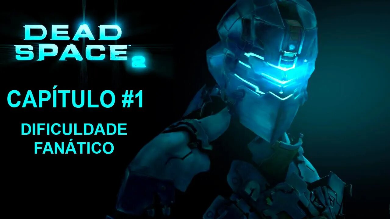 Dead Space 2 - [Capítulo 1] - Dificuldade Fanático - 1440p