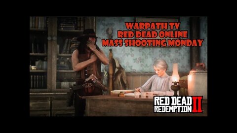 Red Dead Online / #savereddeadonline Mass Shooting Monday #reddeadonline #warpathTV