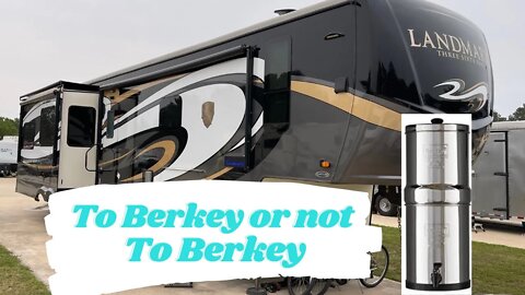 Is the Berkey Water Filter System the best for your RV?