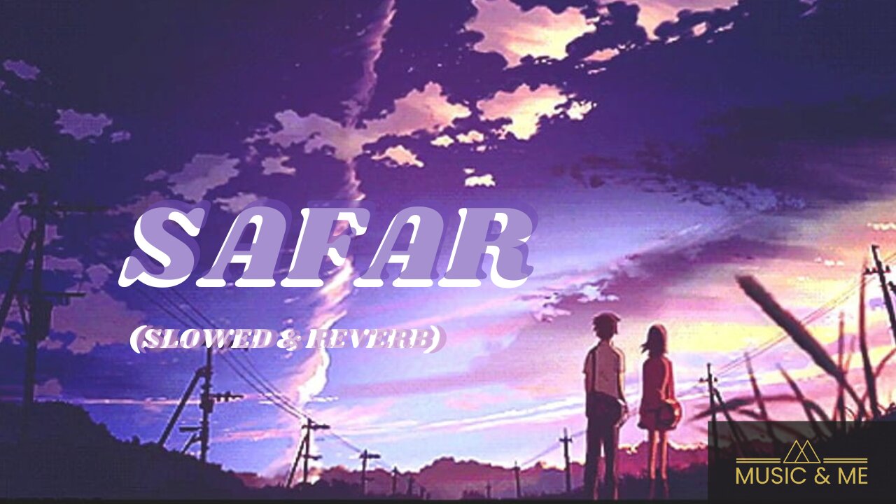 Safar| juss |Slowed&Reverb| | v