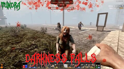 7 Days to Die - Darkness Falls Episode 10