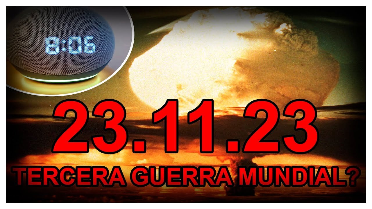 LA PREVISIONE DELLA TERZA GUERRA MONDIALE CHE INIZIERÀ IL 23 NOVEMBRE 2023? l'AI Alexa di Amazon prevede L'INIZIO DELLA TERZA GUERRA MONDIALE IL 23 NOVEMBRE 2023 quando la Russia attaccherà la Germania tra le 5 e le 6 di sera