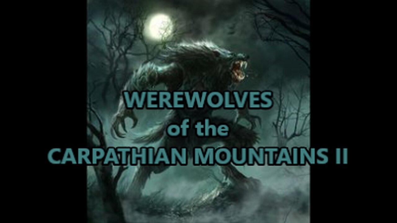 World Bigfoot Radio #151 pt. 2 ~ WEREWOLVES of the CARPATHIAN Mts. ~ Werewolf Trials/ Danielle Diva