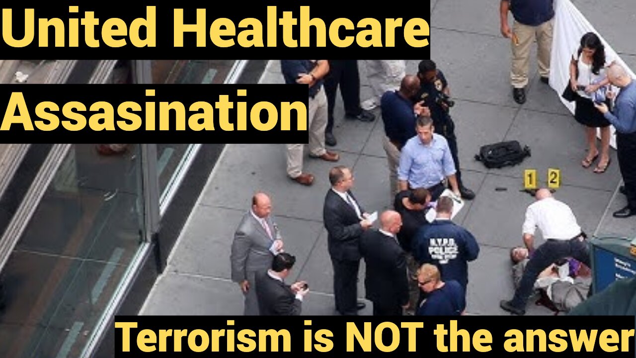 United Healthcare Assasination - Terrorism is NOT the answer