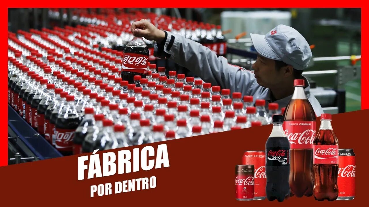 Coca-Cola: Como o Refrigerante Mais Famoso do Mundo é Fabricado?