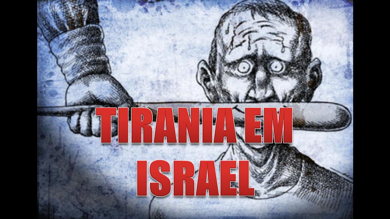 TIRANIA EM ISRAEL