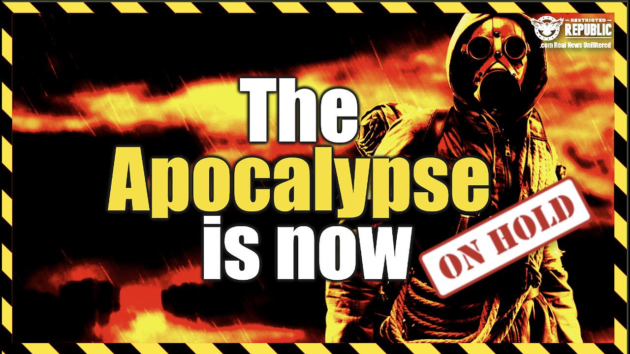 The Apocalypse is Now ON HOLD!