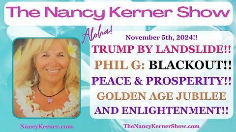 Trump by LANDSLIDE! Phil G: BLACKOUT! Peace & Prosperity ~ Golden Age JUBILEE & Enlightenment!