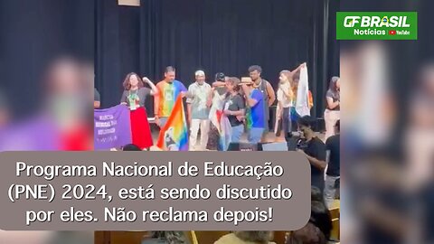 Programa Nacional de Educação (PNE) 2024, está sendo discutido por eles. Não reclama depois!