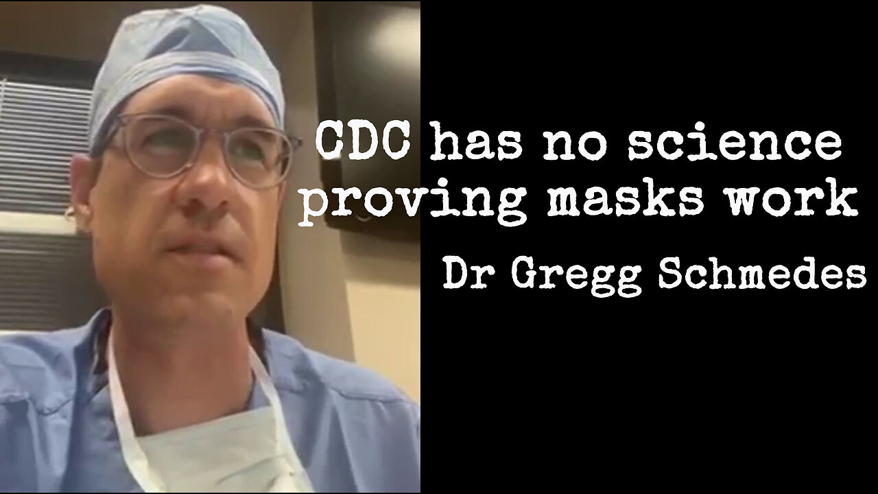 CDC has no science proving masks work