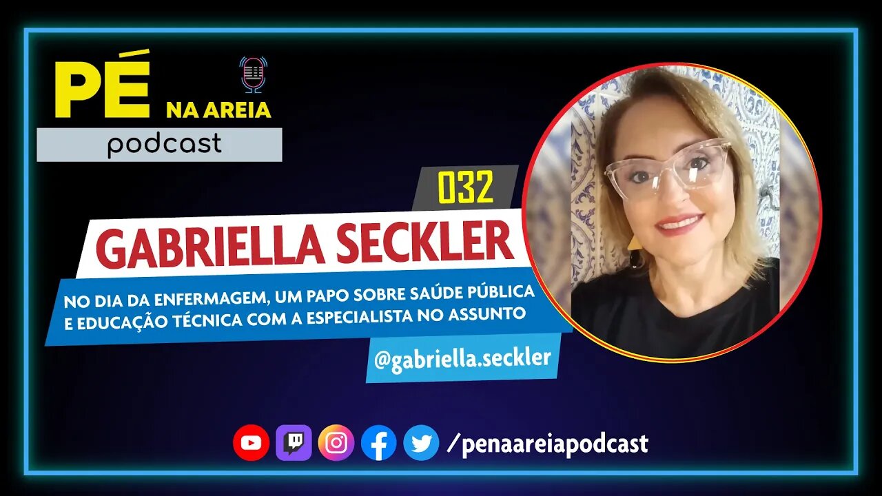 GABRIELLA SECKLER (enfermeira e professora) - Pé na Areia Podcast #32