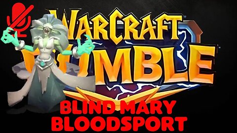 WarCraft Rumble - Blind Mary - Bloodsport