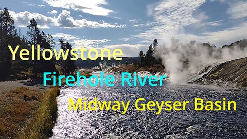 Yellowstone Midway Geyser Basin: Firehole River