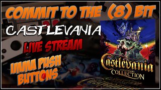 Beating Castlevania in 9 hours! (Part 1)