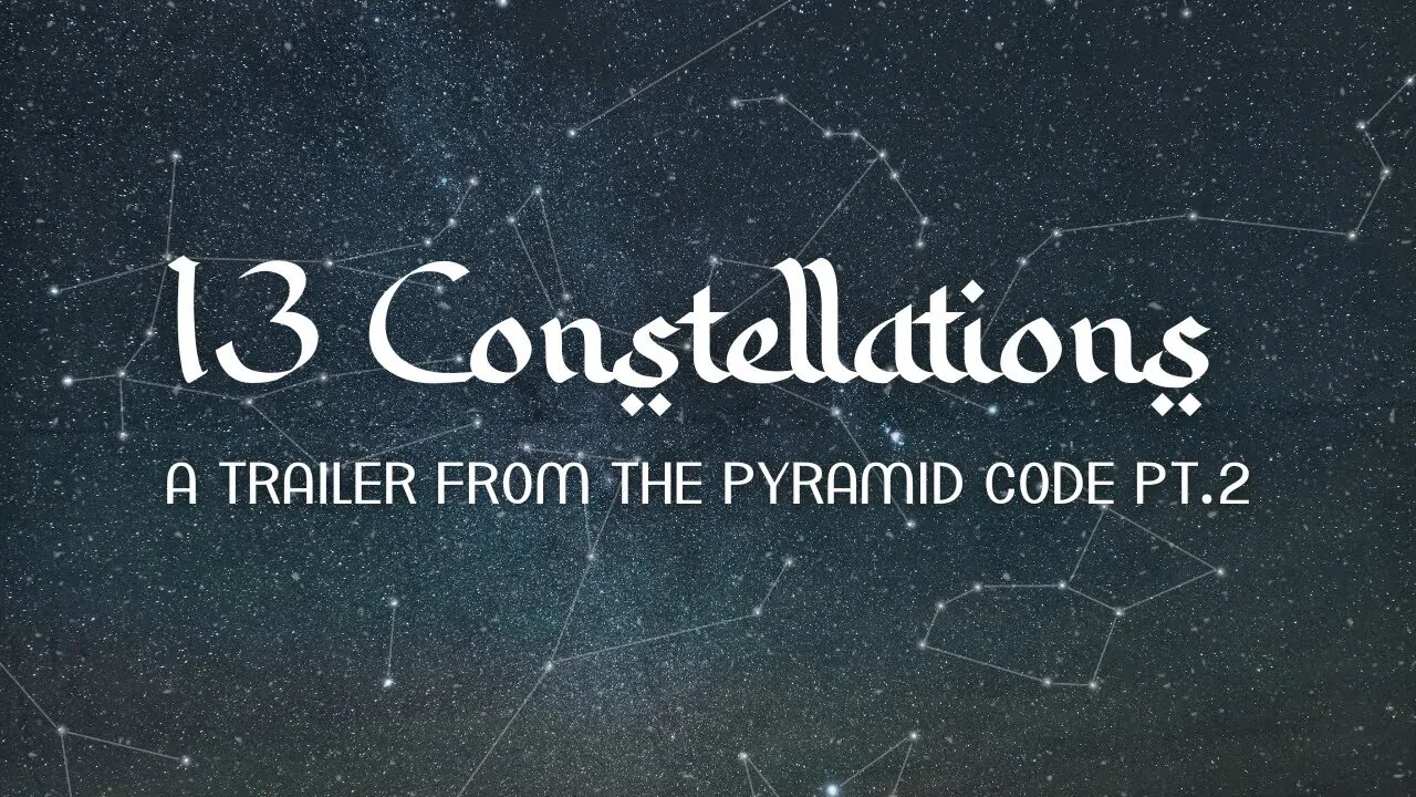 The Zodiac has more than 12 constellations. We've been lied to!!! | The Pyramid Code (Part 2)