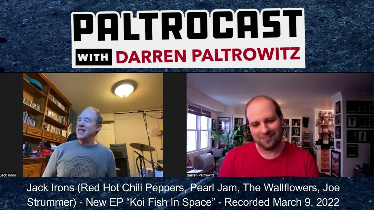 Jack Irons (Red Hot Chili Peppers, Pearl Jam) interview with Darren Paltrowitz