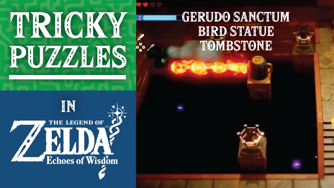 Tricky Puzzles | Gerudo Sanctum Hawk Statue Tombstone | The Legend of Zelda: Echoes of Wisdom